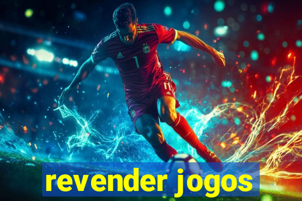 revender jogos